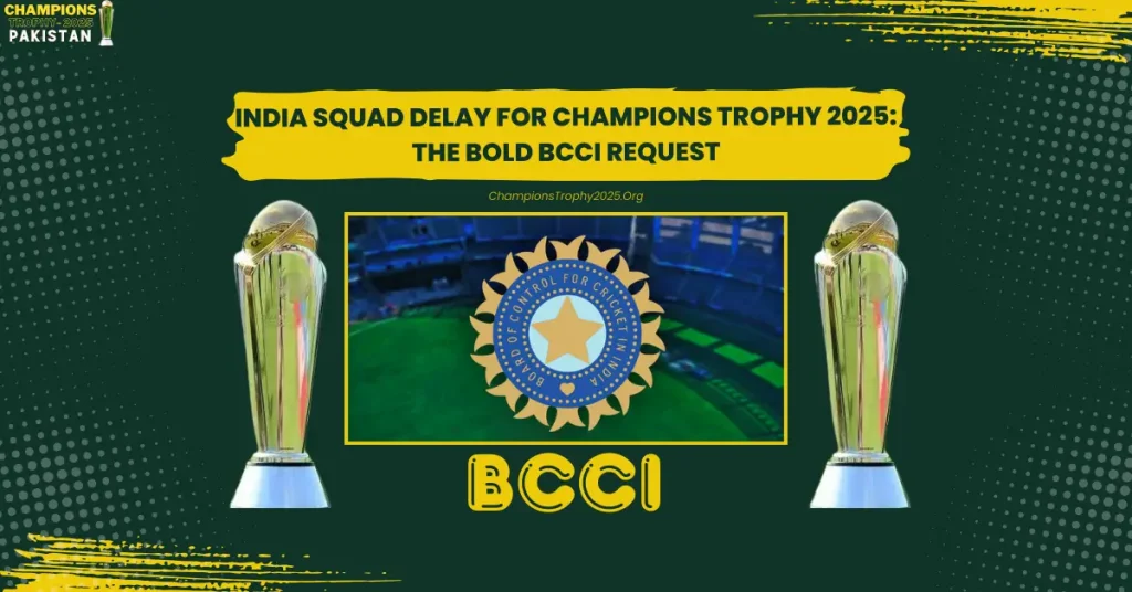 Why BCCI Wants More Time To Finalize Squad For Champions Trophy 2025